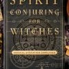 Occult Books Spirit Conjuring For Witches: Magical Evocation Simplified Witchcraft 2 Occult Books Spirit Conjuring For Witches: Magical Evocation Simplified Witchcraft
