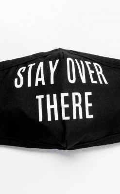 TB Stay Over There Face Mask Accessories