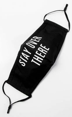 TB Stay Over There Face Mask Accessories